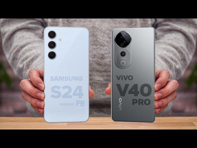 Samsung Galaxy S24 FE Vs ViVO V40 Pro - Which One is Better For You 