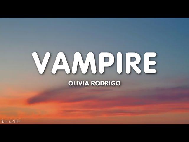 Olivia Rodrigo - Vampire (Lyrics)