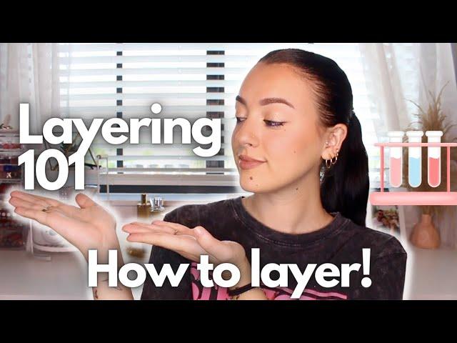 *Layering 101* Everything You Need To Know!My Tips and Tricks To Get The Most Out of Your Scents