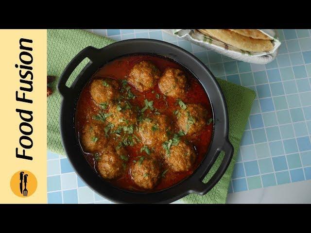 Mutton Kofta Kurry Recipe By Food Fusion