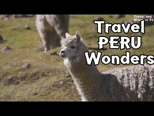 WONDERS OF PERU | Places To Visit in Peru | 4K Travel