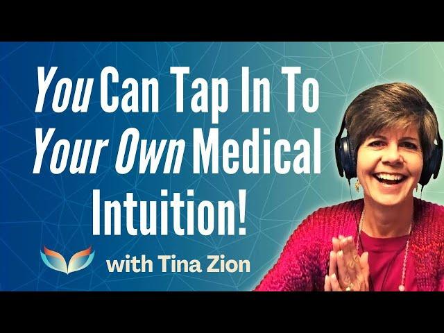 Suzanne Giesemann and Medical Intuitive Tina Zion. YOU Can Tap Into Your Own Medical Intuition!