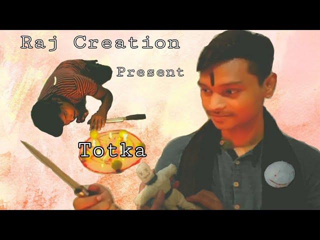 || Totka || Horror & Hunted Short Film || Raj Creation ||
