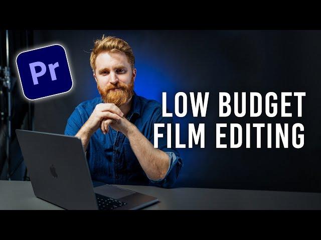 Post-Production: Basic Editing Workflow | Low-Budget Filmmaking