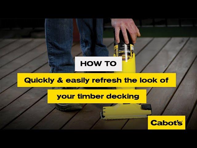 How to quickly & easily refresh the look of your timber decking | Cabot's EasyDeck™