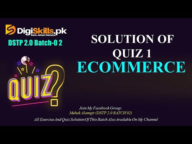 DSTP 2.0 Batch 02 Ecommerce Quiz 1 Solution 2022 || Ecommerce Quiz 1