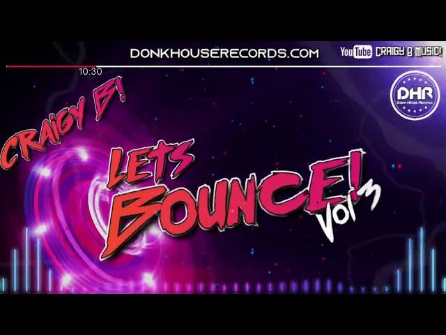 Craigy B! - Let's Bounce! Vol 3 - DHR