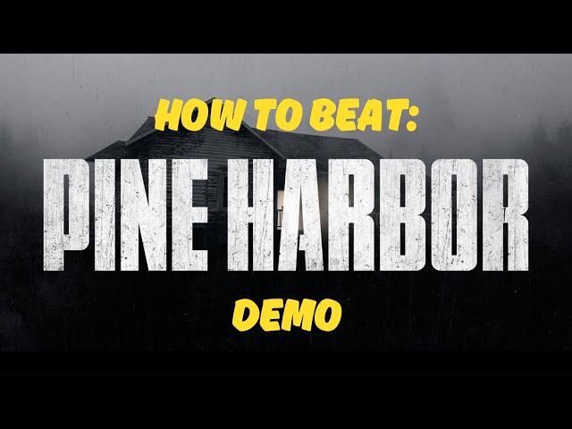 How To Beat: Pine Harbor Demo