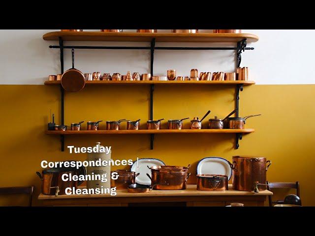 Tuesday Correspondences | Cleaning & Cleansing Kitchen