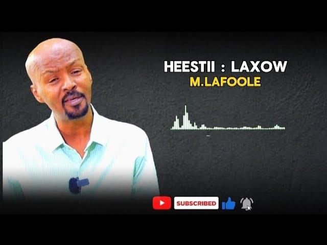 LAFOOLE| HEESTII LAXOW#hawraar