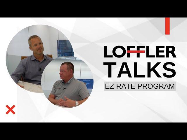 Loffler Talks: EZ Rate