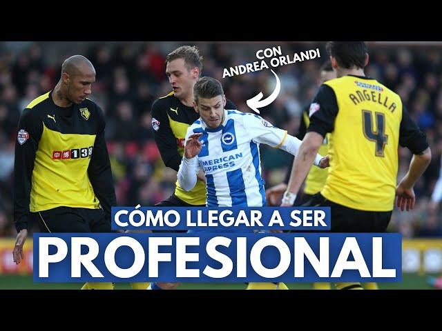 CÓMO SER FUTBOLISTA PROFESIONAL | CON ANDREA ORLANDI