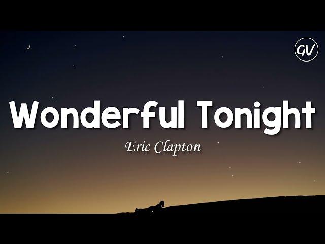 Eric Clapton - Wonderful Tonight [Lyrics]