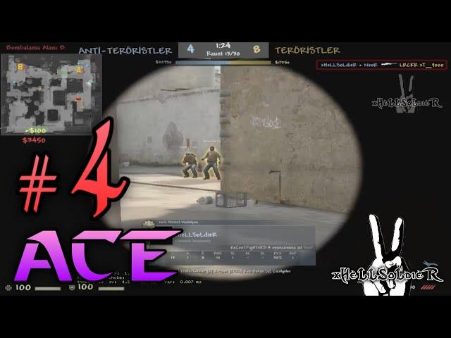 [CS:GO] xHeLLSoLdieR - ACE #4