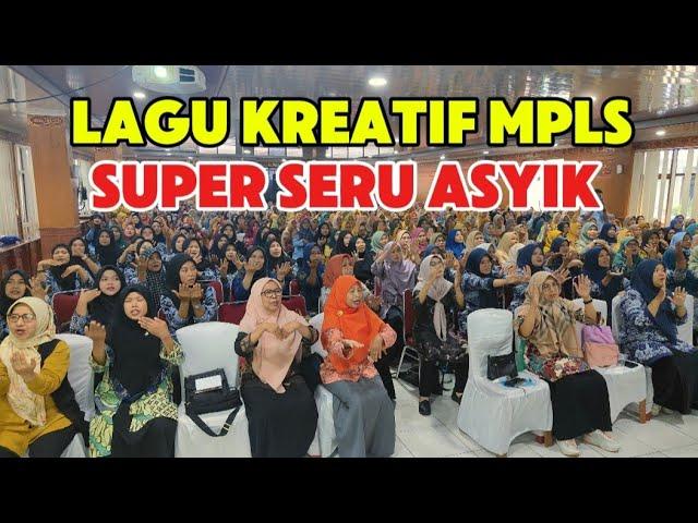 LAGU MEMBUKA KELAS MPLS SUPER KREATIF - 500  GURU HEBAT