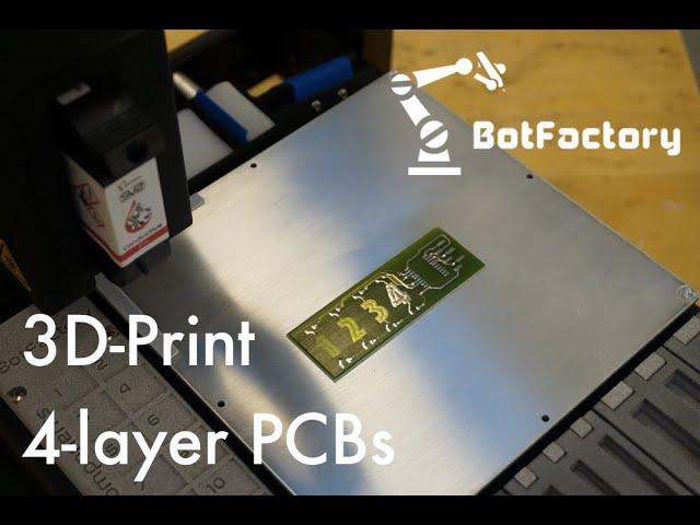 3D Printing 4-layer PCBs with BotFactory SV2