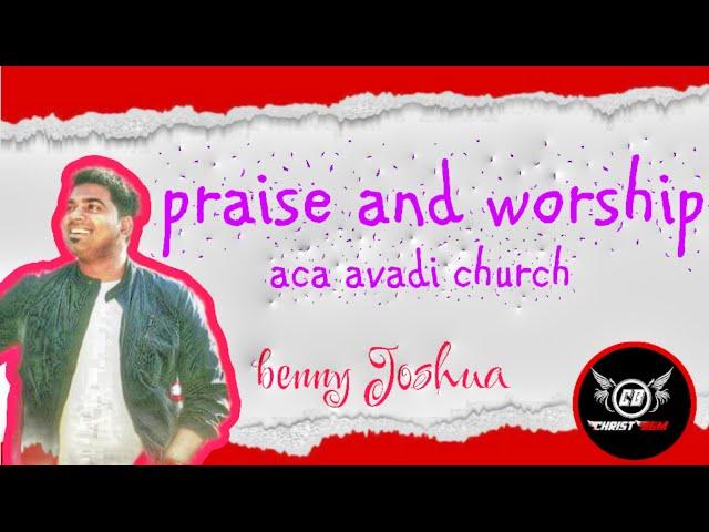 Praise and worship by bro Benny Joshua | christbgm |