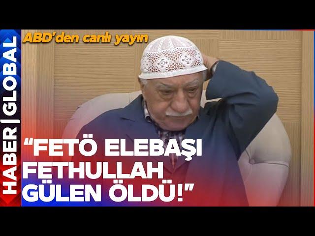 SON DAKİKA! "FETÖ Elebaşı Fethullah Gülen Öldü" ABD'den Canlı Yayın