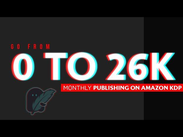 Going from 0 to 30k Monthly with Amazon KDP – Self-Publishing formula with Ghostwriters