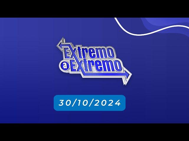 EN VIVO: De Extremo a Extremo  30/10/2024