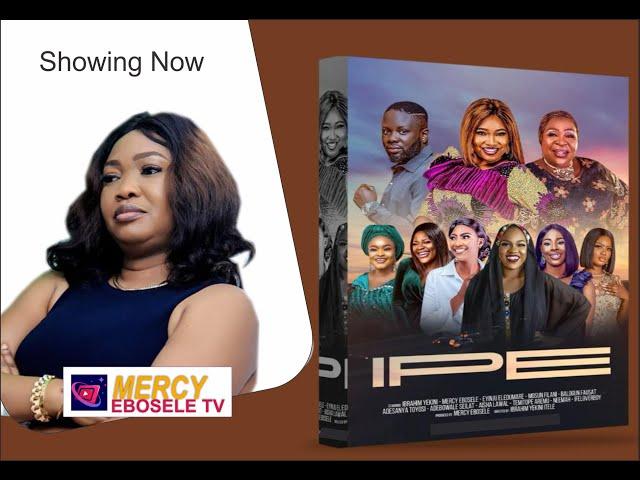 IPE //STORY BY MERCY EBOSELE //PRODUCED BY MERCY EBOSELE //DIRECTED BY ITELE DI ICON