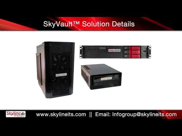 Skyline IT Services Presents: SkyVault™ Data Protection Appliance