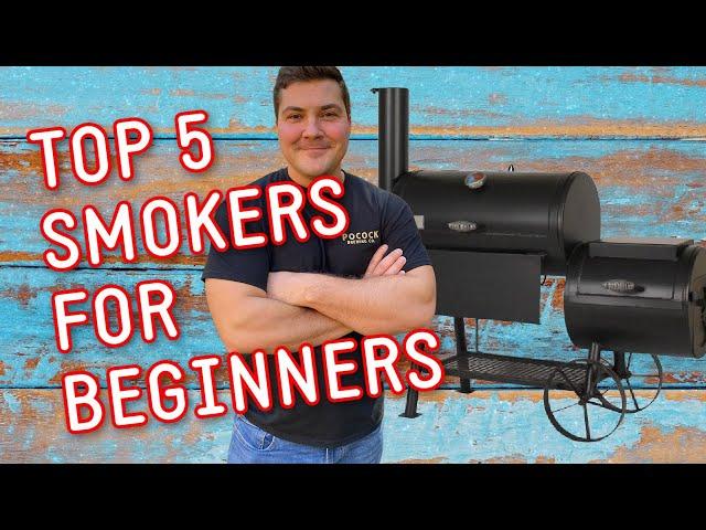 Top 5 Smokers for Beginners