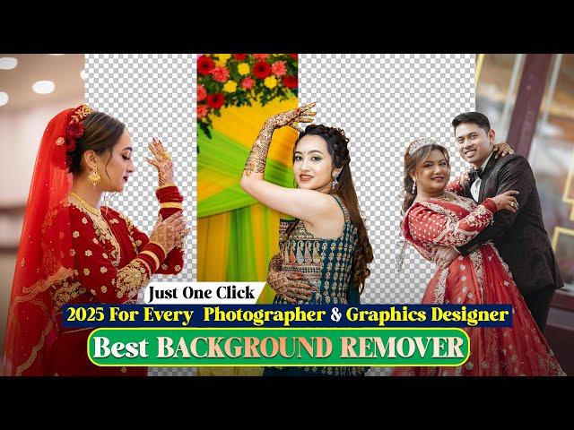 Best Ai Background Remover 2025 | Need for Every Photographer & Graphics Designer