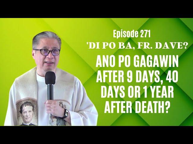 #dipobafrdave (Ep. 271) - ANO PO GAGAWIN AFTER 9 DAYS, 40 DAYS OR 1 YEAR AFTER DEATH?