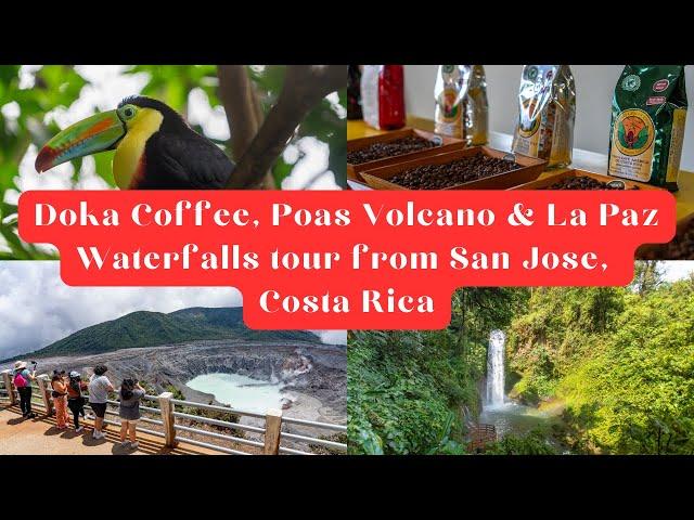 Doka Coffee + Poas Volcano + La Paz Waterfalls San Jose Day Trip