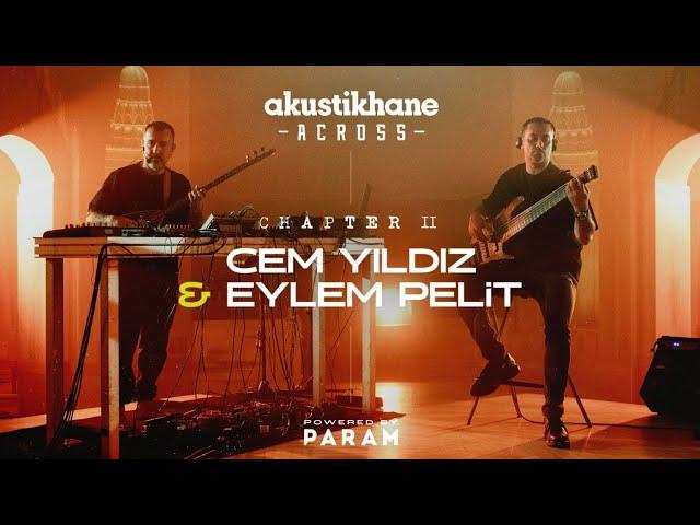 Cem Yıldız x Eylem Pelit | Across @Akustikhane