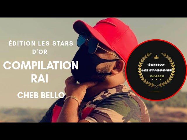 Cheb Bello - Khatbouha W Kablat ( Compilation Rai Les Stars D’or Live ) ©