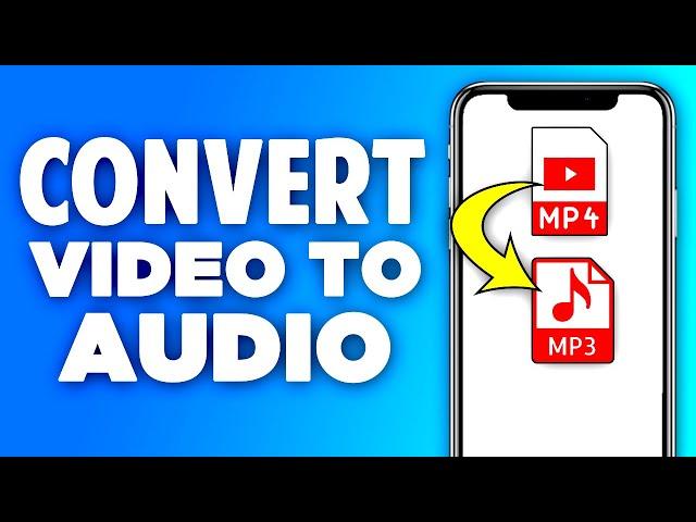 How To Convert Video To MP3 In iPhone - Convert MP4 To MP3