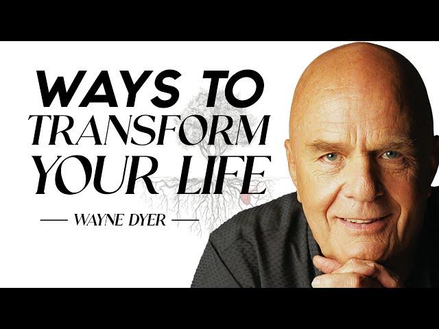 Wayne Dyer - Ways To Transform Your Life | Change Your Thoughts - Change Your Life | Excuses Begone
