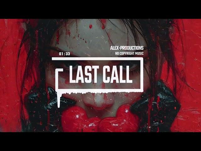 [Phonk] Aggressive music (No Copyright Music) | Last Call by Alex-Productions [Eternxlkz Style]