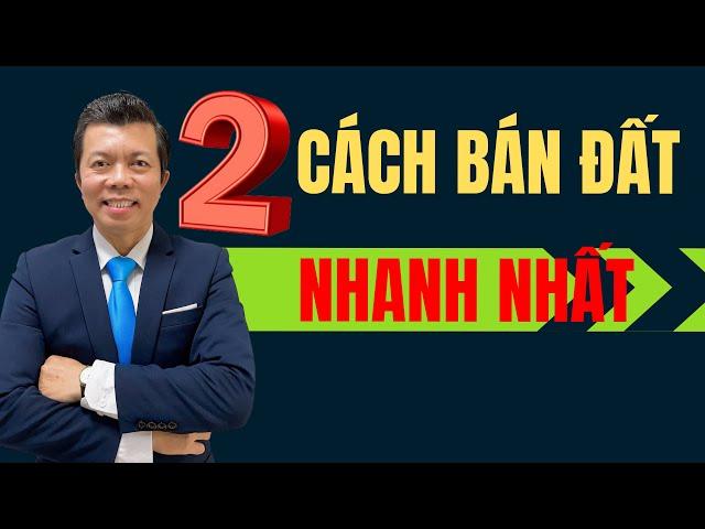 2 cách giúp bán đất nhanh nhất | Donald Tran BDS