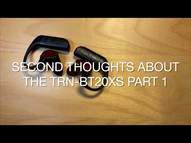 Second Thoughts About the TRN BT20XS Part 1: The Problem