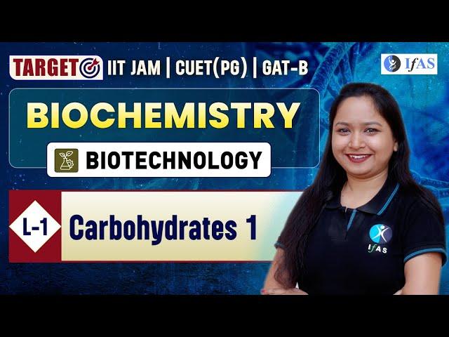 Carbohydrates Biochemistry IIT JAM Biotechnology, GAT B & CUET PG 2025