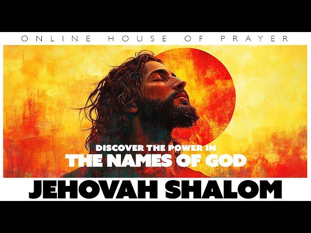 Jehovah Shalom: The Lord is Peace