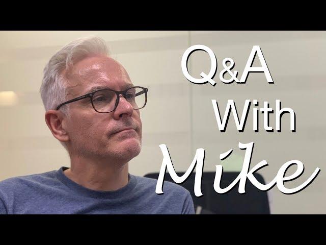 Q&A With Mike