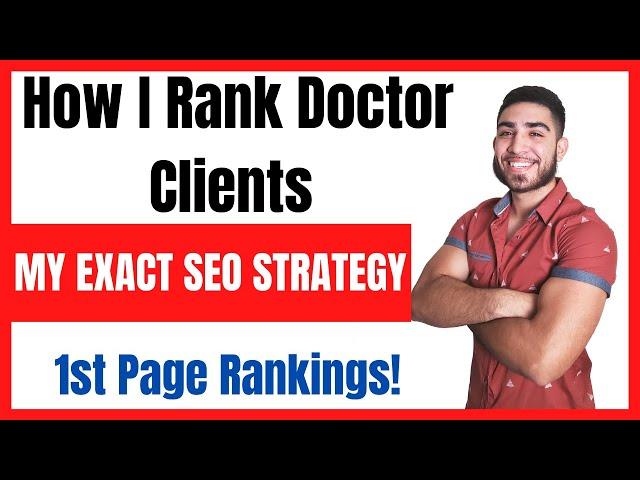 SEO For Doctors: How I Rank Doctor Related Keywords & Content On Google [2020]