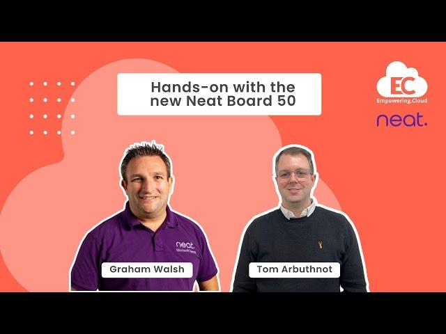 Hands-on with the new Neat Board 50 with Graham Walsh