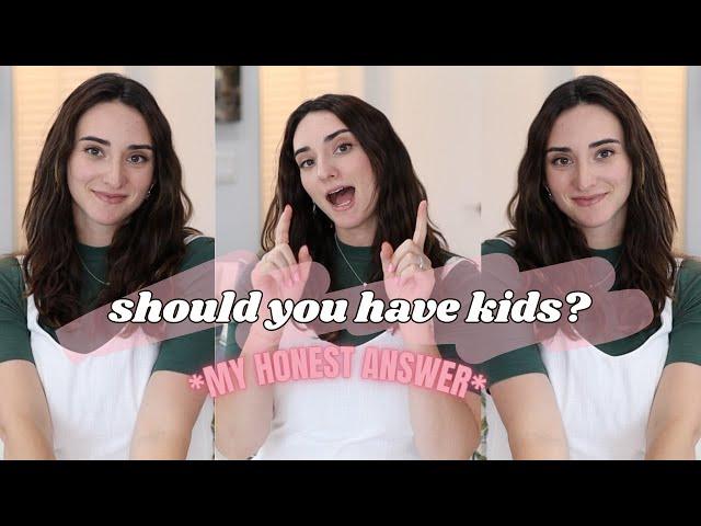 Should You Be A MOTHER?? // Actually answering the question so many of you are wondering about...