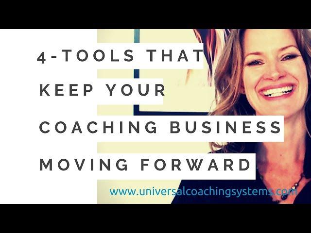 4 Tools to Keep Your Coaching Business Moving Forward - No Matter How Much You've Got On