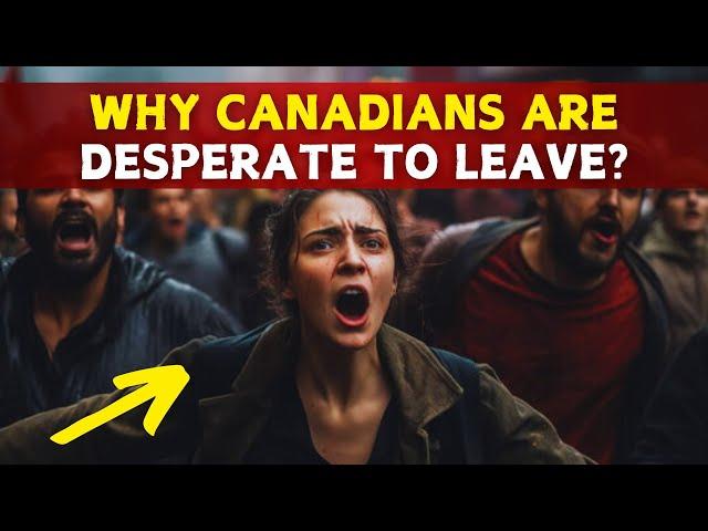 New Canadian Dream is to LEAVE CANADA! But Why?