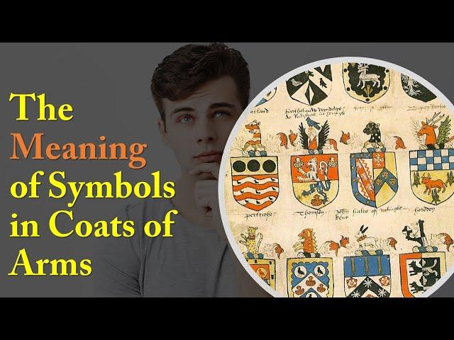 The Meaning of Symbols in Coats of Arms