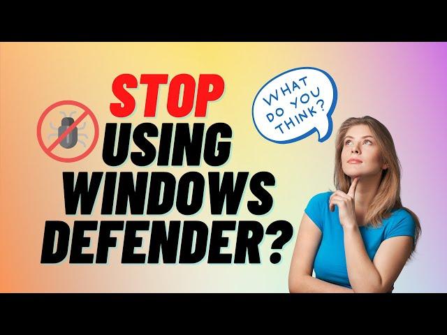 Is Windows Defender Enough To Stay Protected