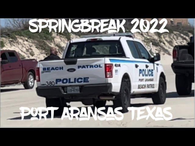 Driving Spring Break 2022 PORT ARANSAS TEXAS