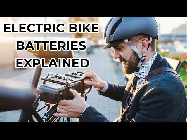 Electric Bike Batteries Explained