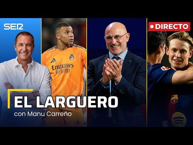 EL LARGUERO: ENTREVISTA A LUIS DE LA FUENTE Y LAS EXHIBICIONES DE MBAPPÉ Y DEL BARÇA (27/01/2025)